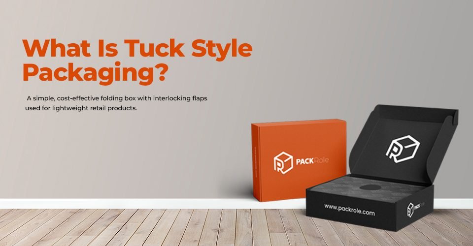 What Is Tuck Style Packaging?